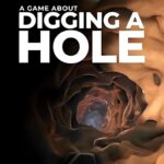 A Game About Digging A Hole