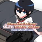 Housesitting With Little Sister​