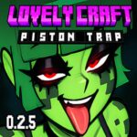 Lovely Craft Piston Trap