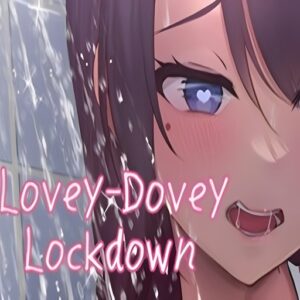 Lovey-Dovey Lockdown
